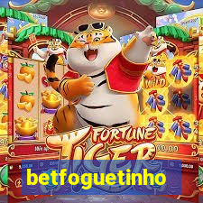 betfoguetinho