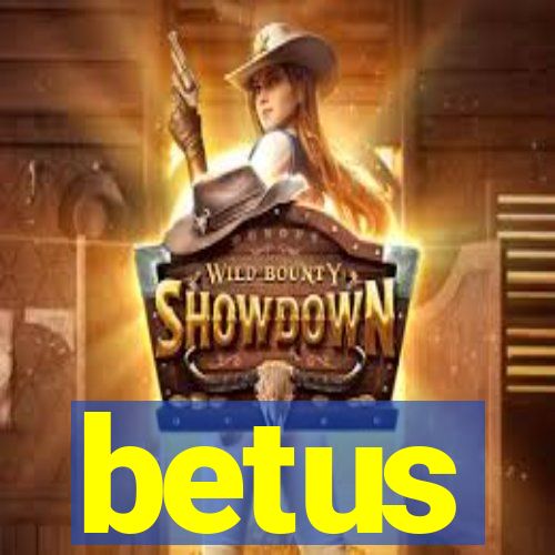 betus