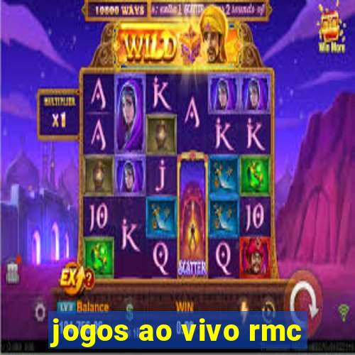 jogos ao vivo rmc