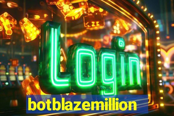 botblazemillion