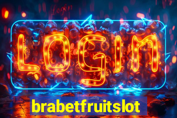 brabetfruitslot