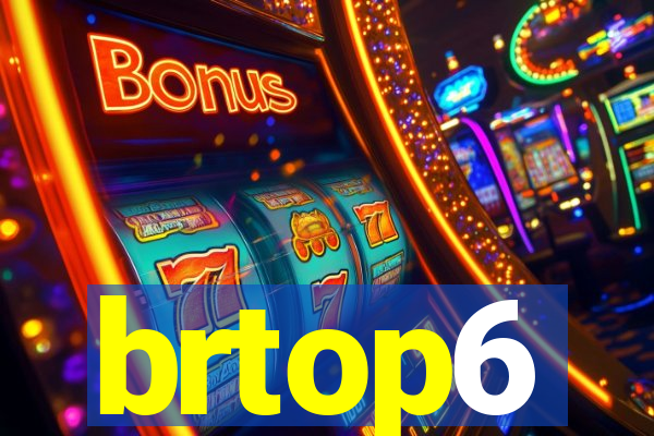 brtop6