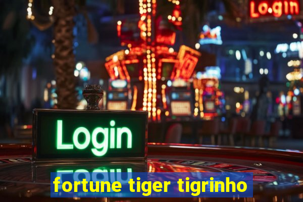 fortune tiger tigrinho