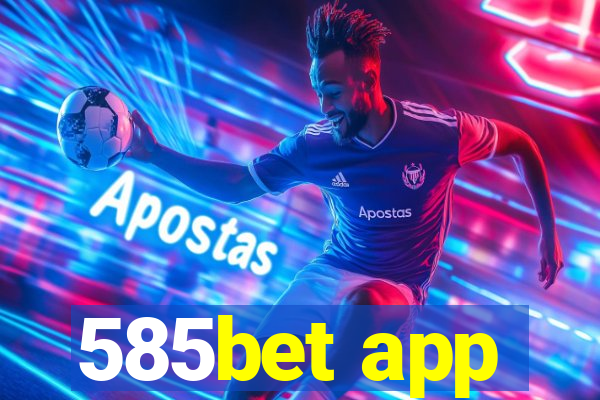 585bet app