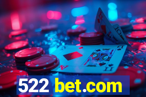 522 bet.com