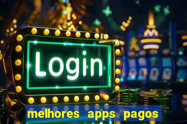 melhores apps pagos play store