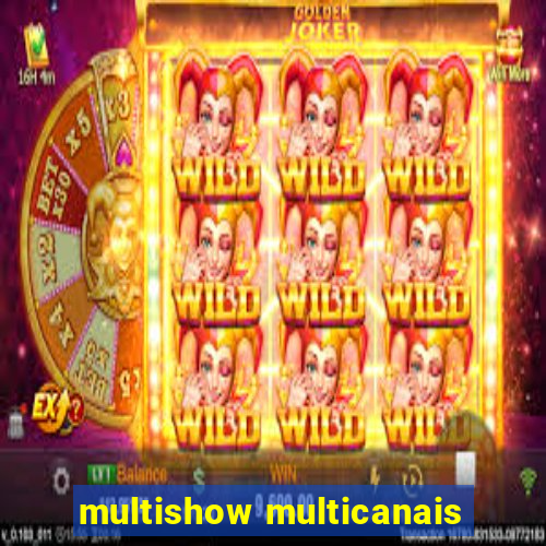 multishow multicanais