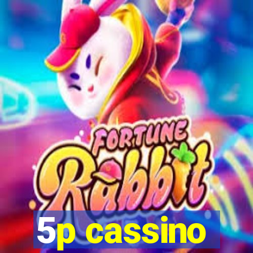 5p cassino