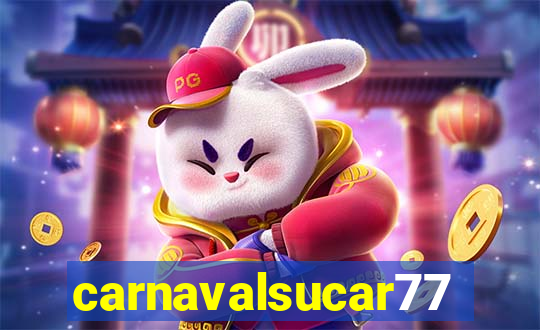 carnavalsucar777