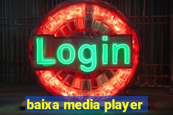 baixa media player