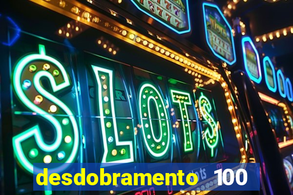 desdobramento 100 dezenas em apenas 6 jogos