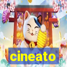 cineato