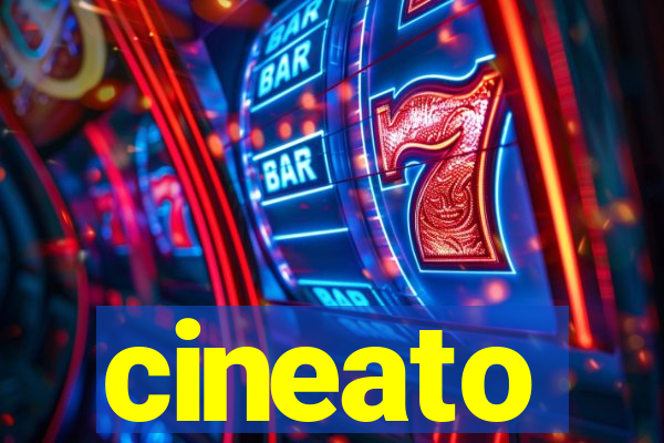 cineato