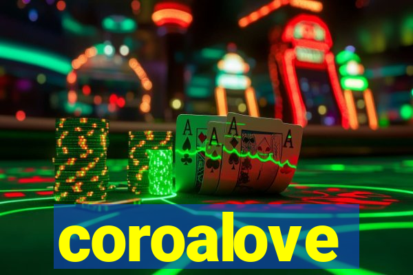 coroalove