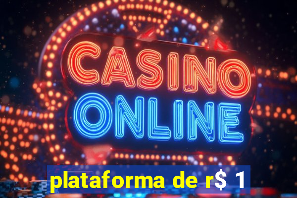 plataforma de r$ 1