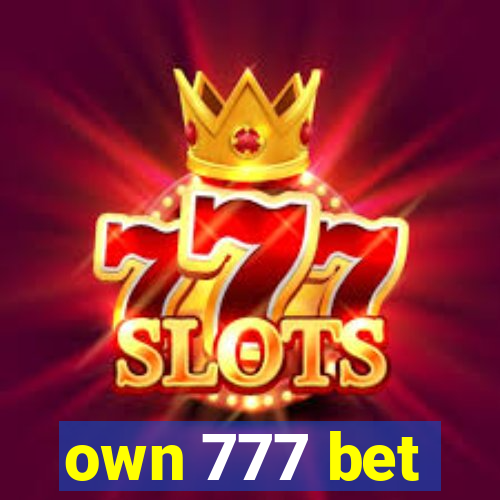 own 777 bet