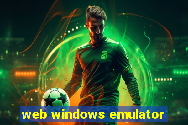 web windows emulator