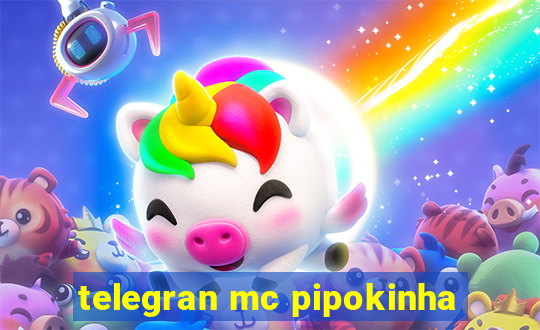 telegran mc pipokinha