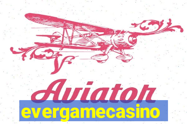 evergamecasino