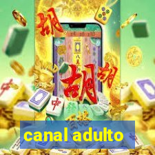 canal adulto