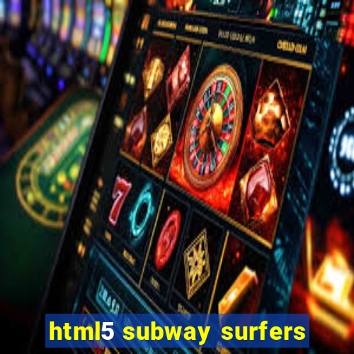 html5 subway surfers