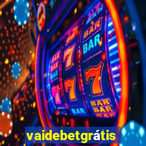 vaidebetgrátis