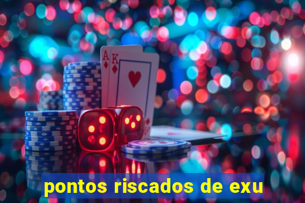 pontos riscados de exu