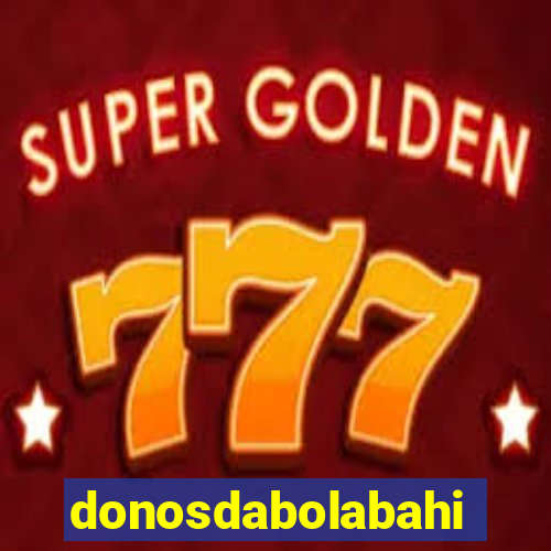 donosdabolabahia