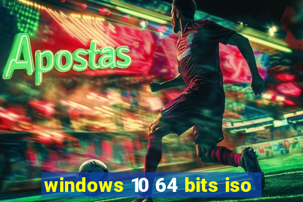 windows 10 64 bits iso