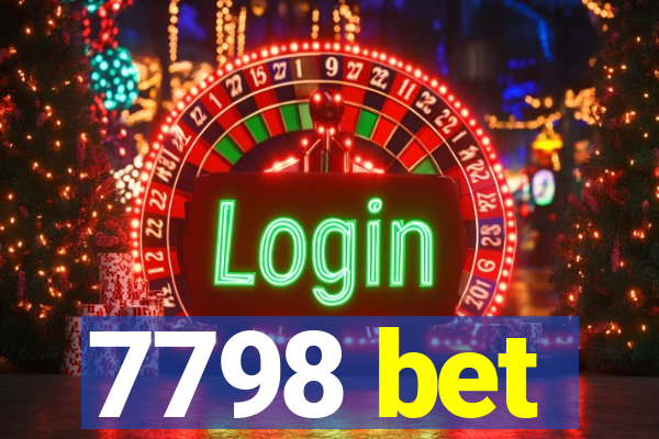 7798 bet