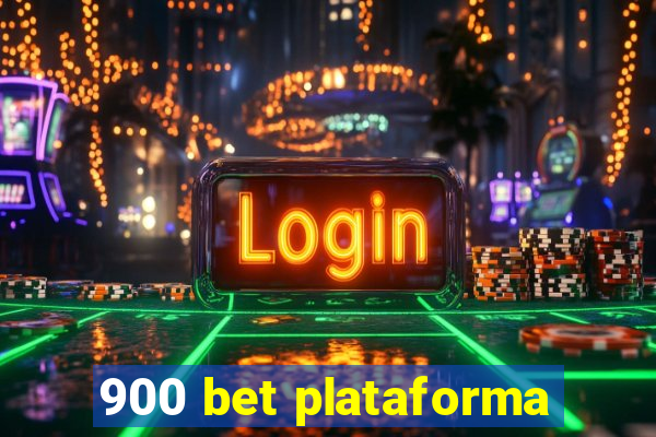 900 bet plataforma