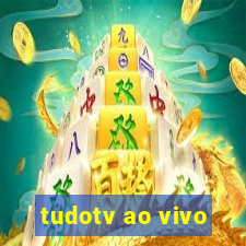 tudotv ao vivo