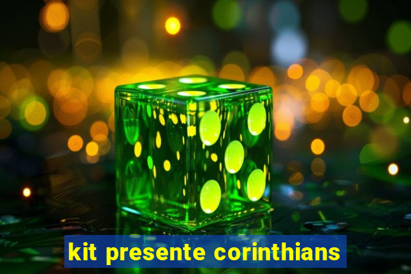 kit presente corinthians