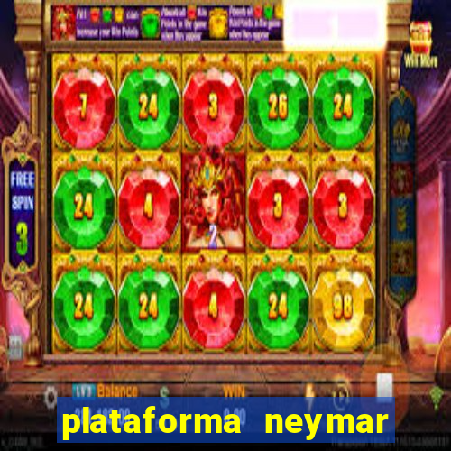 plataforma neymar jr bet