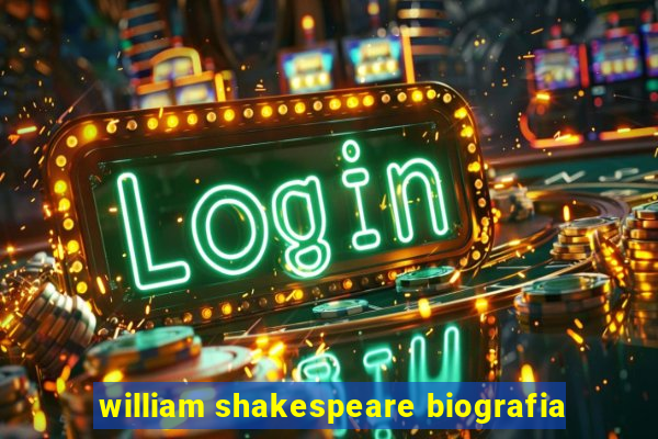 william shakespeare biografia