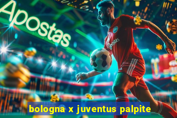 bologna x juventus palpite