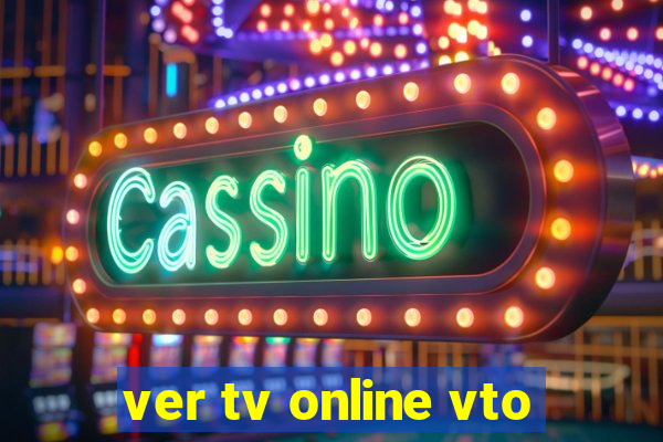 ver tv online vto