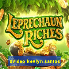 xvideo kevlyn santos