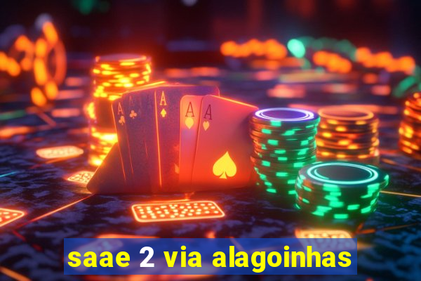 saae 2 via alagoinhas