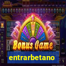 entrarbetano