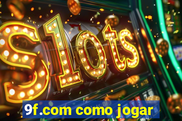 9f.com como jogar