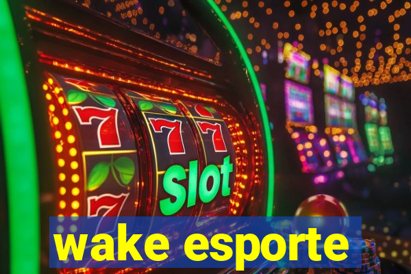 wake esporte