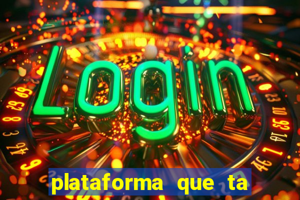 plataforma que ta pagando bem fortune tiger