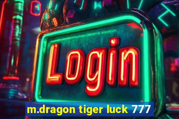 m.dragon tiger luck 777