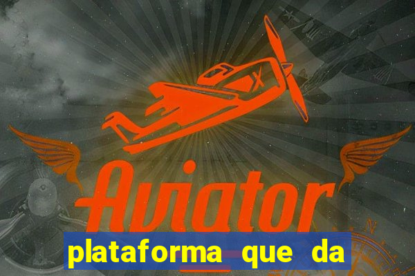 plataforma que da 100 de bonus