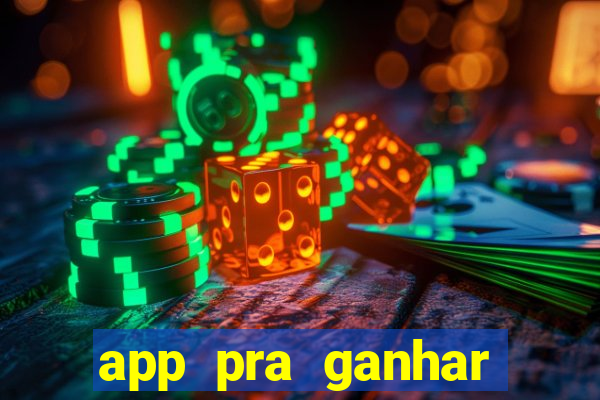 app pra ganhar dinheiro jogando