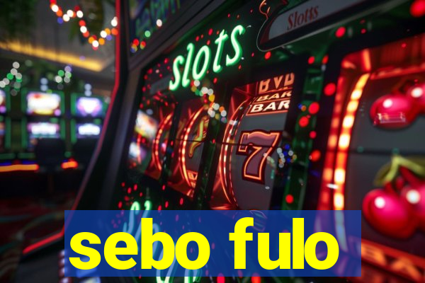 sebo fulo