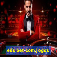 eds bet-com.jogos