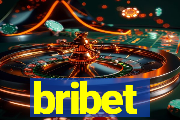 bribet