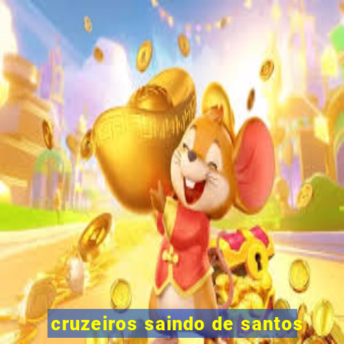 cruzeiros saindo de santos